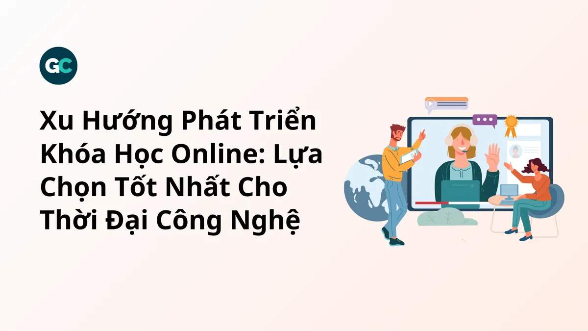 Thị trường khóa học online đang phát triển mạnh mẽ